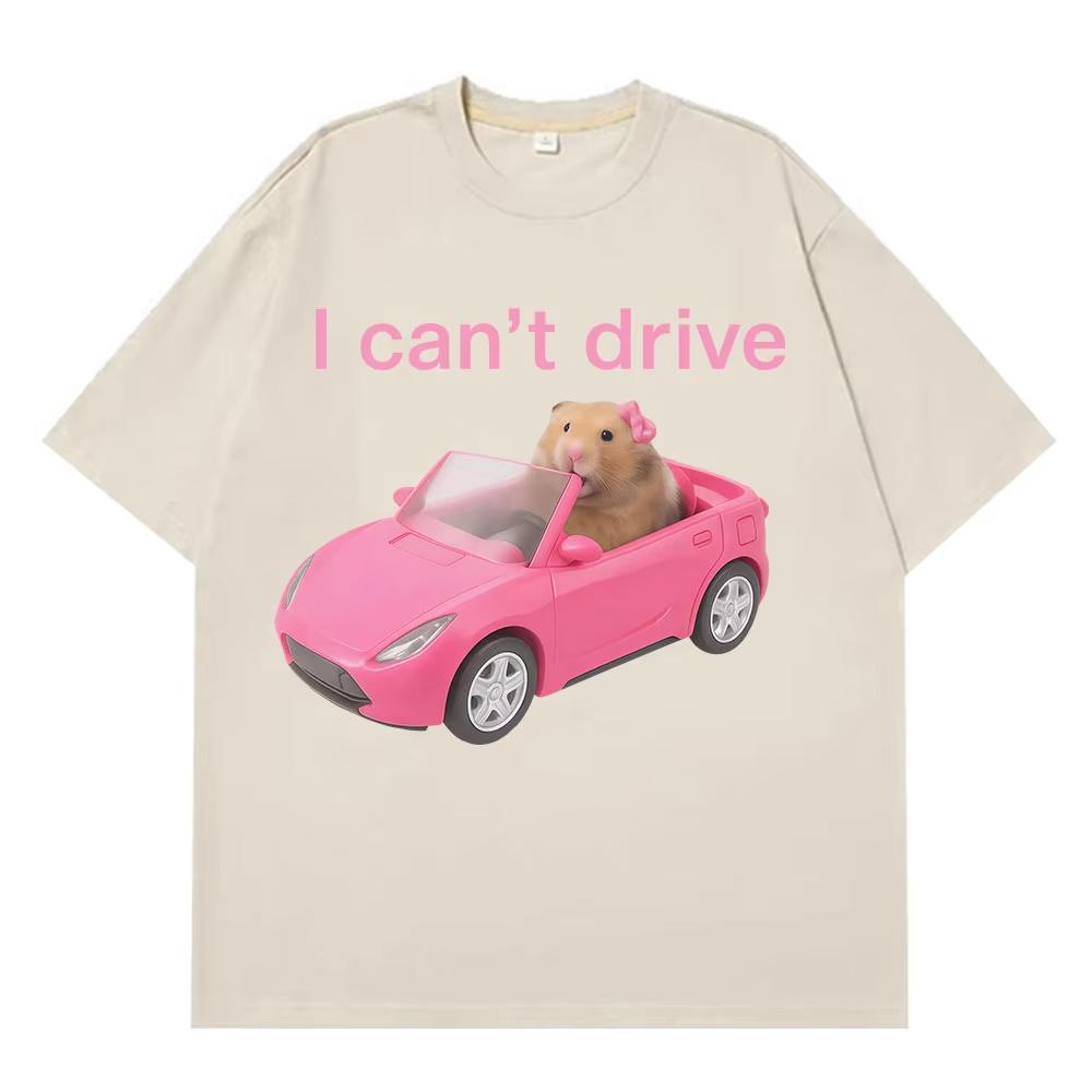 

2025 Summer New I Cant Drive Funny Hamster Meme Fashion Print T-shirt Men Women Short-sleeved Cotton Harajuku Casual Streetwear 4XL