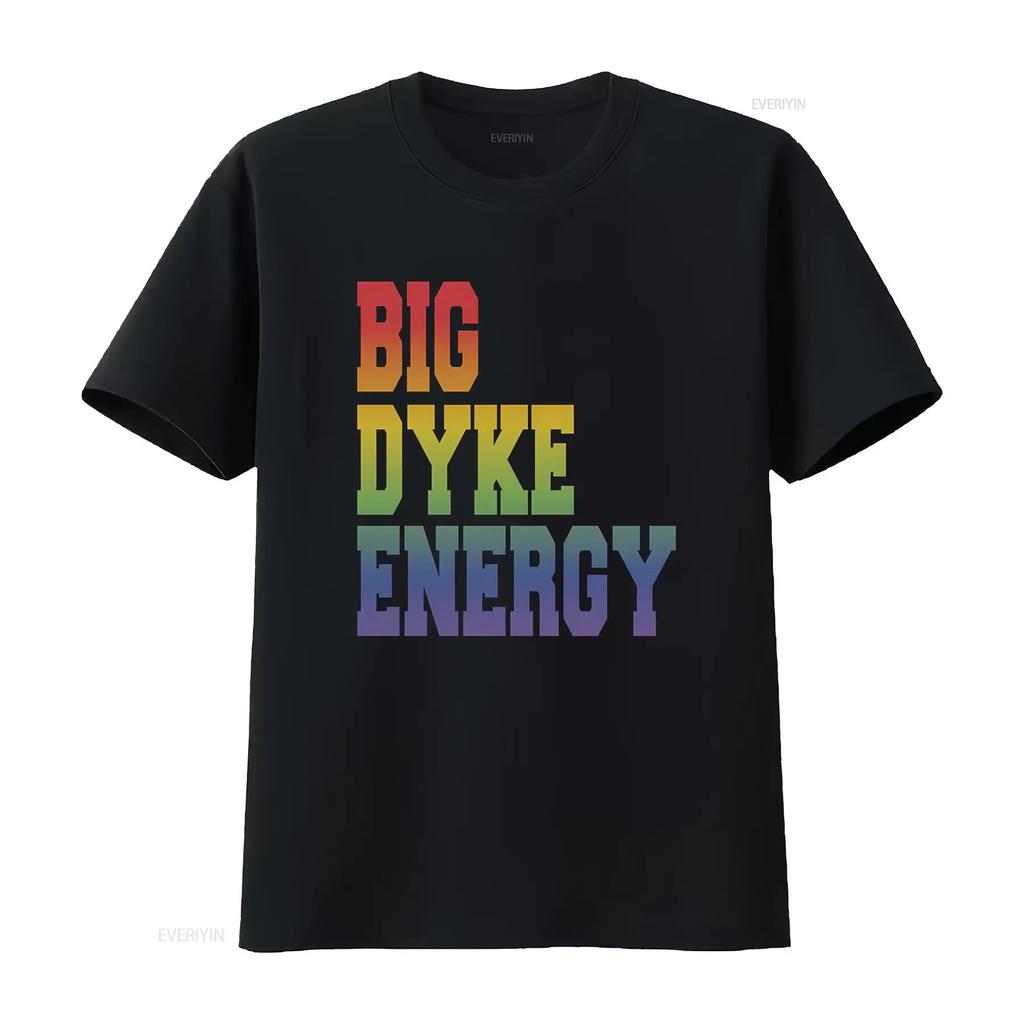 Funny LGBT T Shirt Big Dyke Energy LGBTQ Pride Month Gay Lesbian Love Is Ally vintage Washed homme Comfortable Unisex