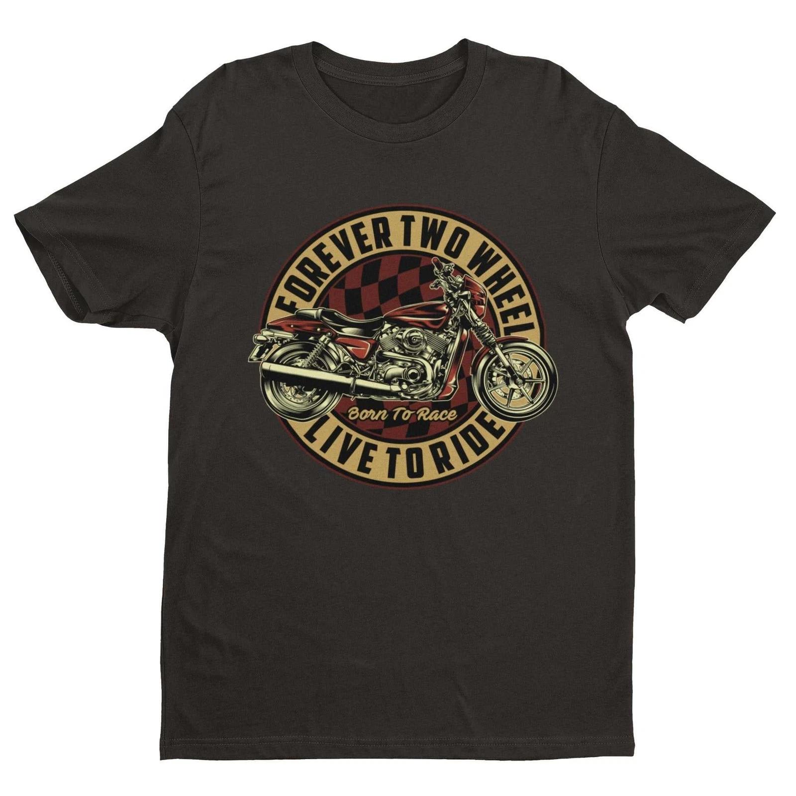 Biker T Shirt Forever Two Wheels Live To Ride Born To Rave Motorcycle Gift Idea 3XL