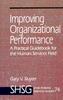 The Improving Organizational Performance : A Practical Guidebook for the Human Services Field Book
