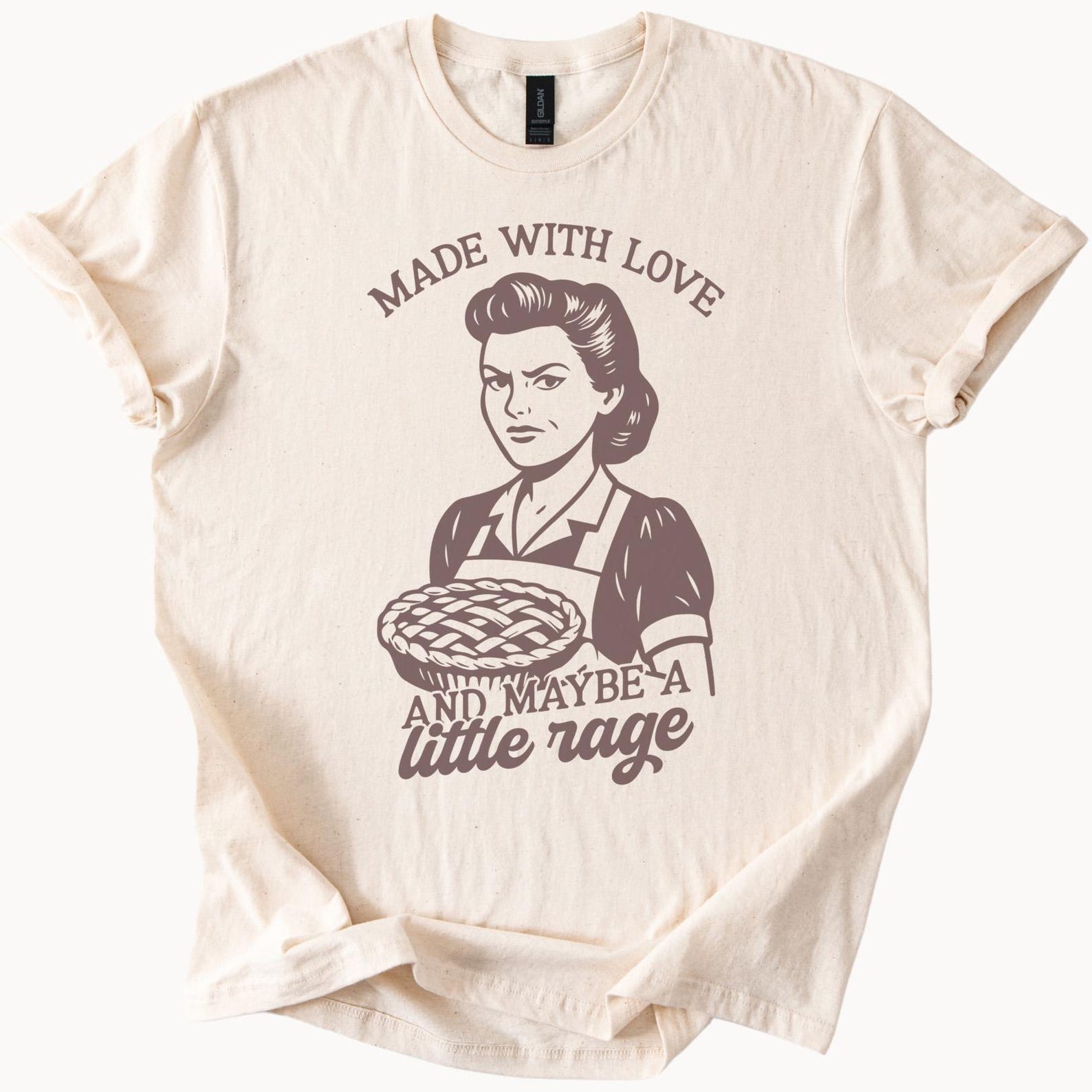 Made With Love And Maybe A Little Rage Graphic Tee Funny Retro Pie Baker Shirt Sarcastic Baking Gift For  Men Food Humor 130
