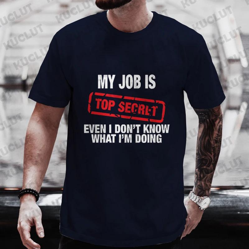 My Job Is Top Secret Funny Graphic T Shirt Men Summer Short Sleeve Tees Fashion Streetwear Tshirt Loose Oversized Y2k Clothing