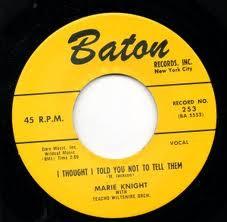 

7inch Record MARIE KNIGHT, FRANKIE TUCKER - I Thought I Told You Not To Tell Th 253 BATON 2010 US Blues Used