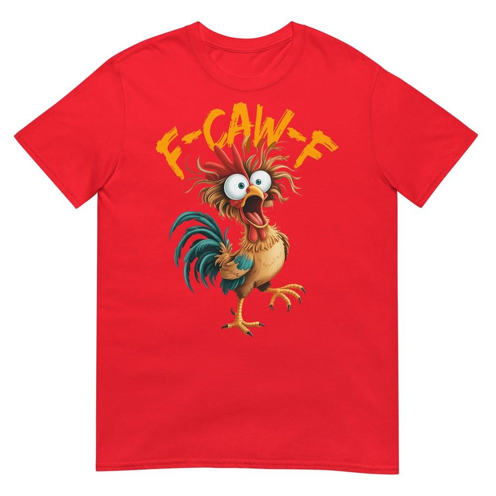 F Caw F Rooster Funny Bird Chicken Whisperer Fawk Unisex Unisex TShirt S