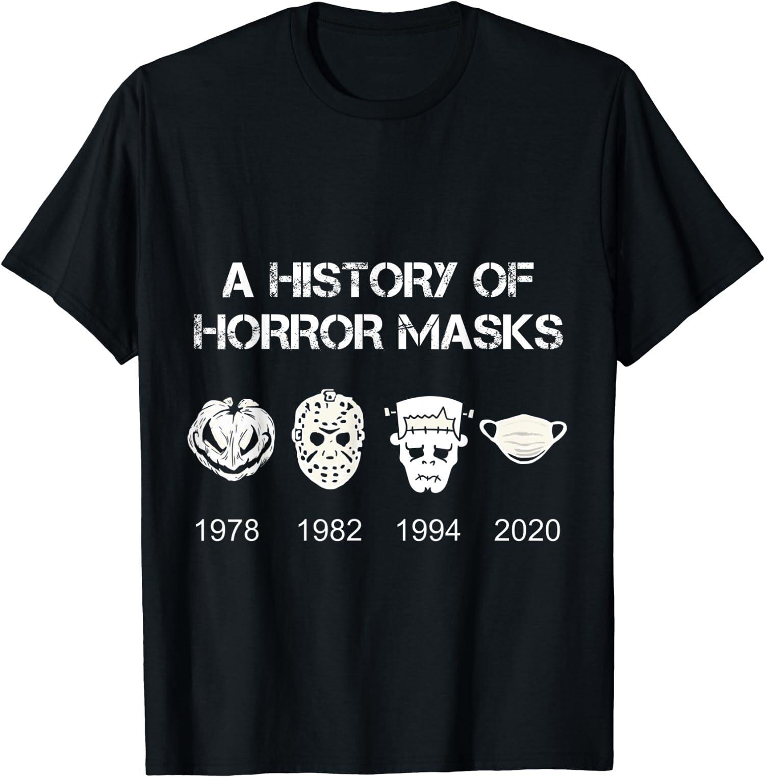 NEW LIMITED A History Of Horror Masks Halloween And Movie Gift T-Shirt S