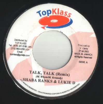 7inch Record SHABBA RANKS & LUKIE D / DOC DEVIOU - Talk, Talk (Remix) / Get Down NONE Top Klass 2003 Jamaica Reggae, Ska & Dub Used