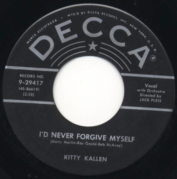 

7inch Record KITTY KALLEN - I d Never Forgive Myself / Honestly 929417 Decca 1954 US Pop Used