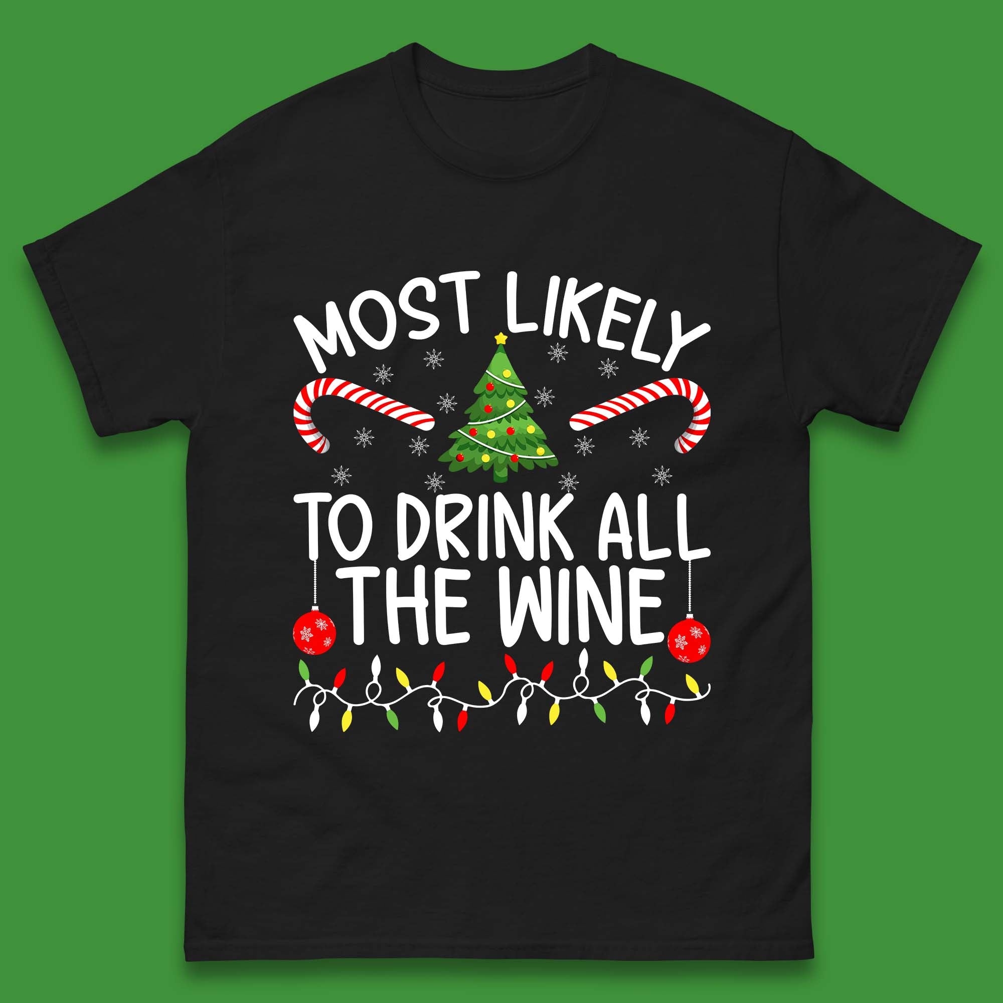 Most Likely To Drink All The Wine Funny Christmas Holiday Xmas Mens Tee Top L