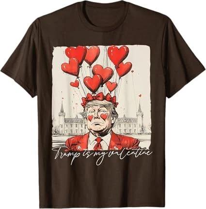 Trump Is My Valentine Funny Trump Valentine Retro Unisex T-Shirt