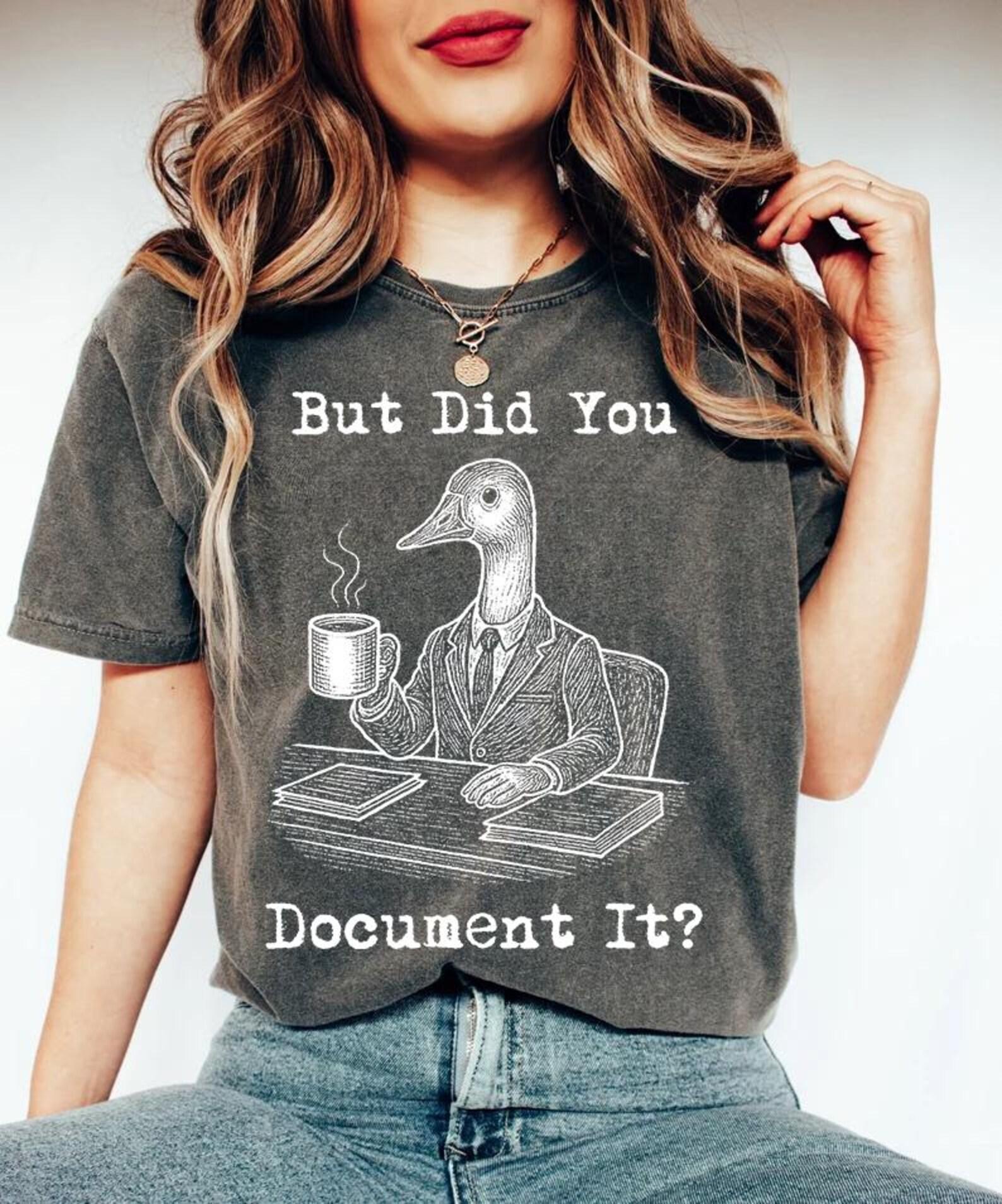 Retro But Did You Document It - unisex t shirt, meme t shirt, Silly Shirt Lovers, Funny silly goose Vintage T-Shirt L