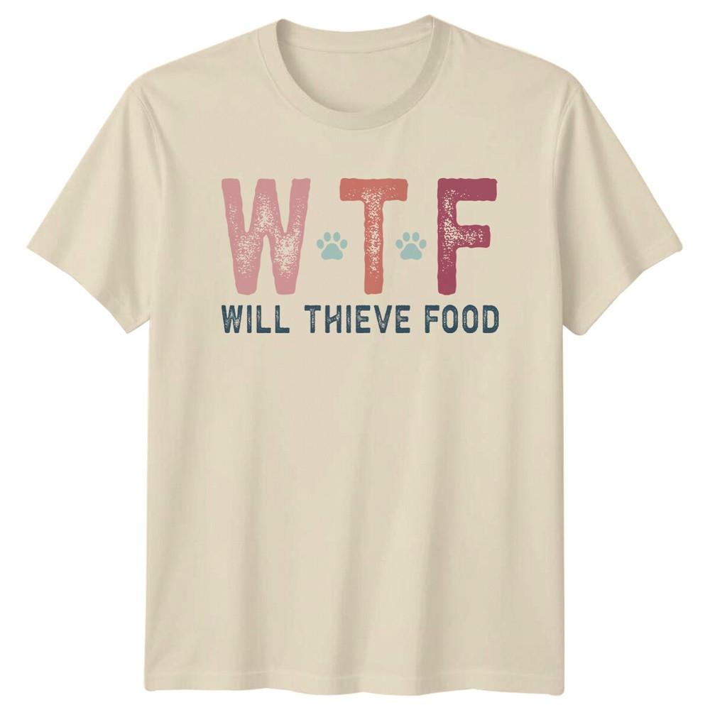 Wtf Will Thieve Food Dog Lover TShirt Adult Humor Quote Tee