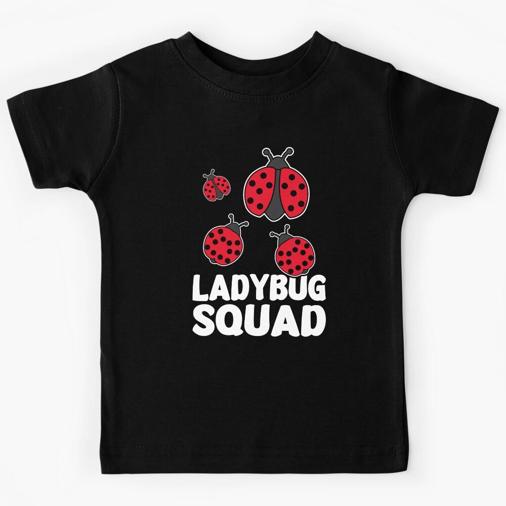 Funny Ladybug Squad Design Is a Cool Ladybug Squad Kids T-Shirt 110