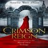 Crimson Reign by Amelie Wen Zhao Paperback Book 9780008328030