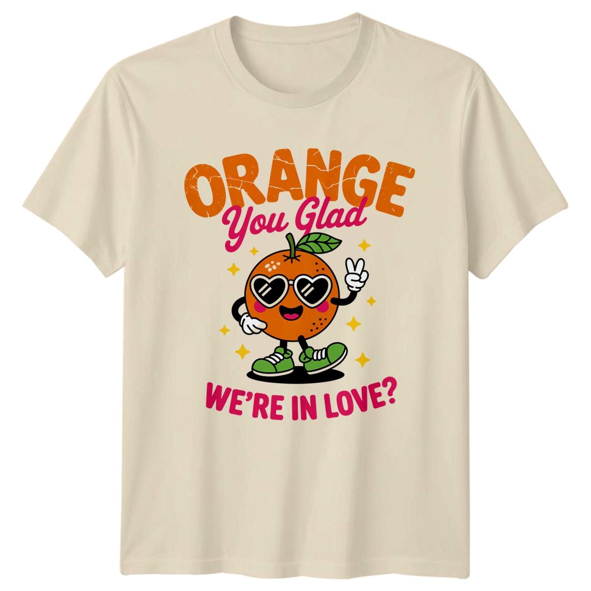 Orange You Glad Were In Love T-Shirt Retro Cartoon Fruit Pun XXXL