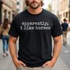 Apparently I Like Horses Funny Equestrian Quote T-Shirt