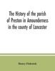 Buch The History of the Parish of Preston In Amounderness In the County of Lancaster