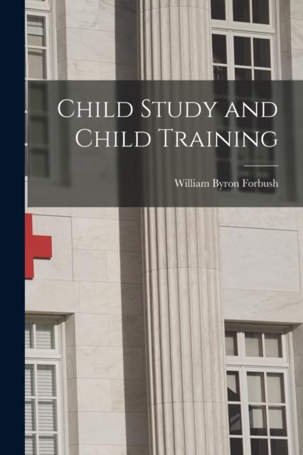 The Child Study and Child Training [microform] Book