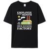 Employee Of The Month At Factory Women Men's 100% Cotton T-Shirt Clothing Short Sleeve Round Neck Tshirt Unisex Casual Tees Tops