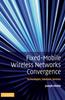 Kniha Fixed-Mobile Wireless Networks Convergence : Technologies, Solutions, Services