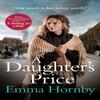 A Daughters Price by Emma Hornby Hardback Book 9781787632288