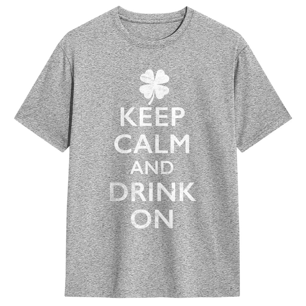 Keep Calm and Drink On Funny St Pattys T-Shirts Men  Funny Cotton Tees Round Collar Short Sleeve T Shirt New Arrival Clothes