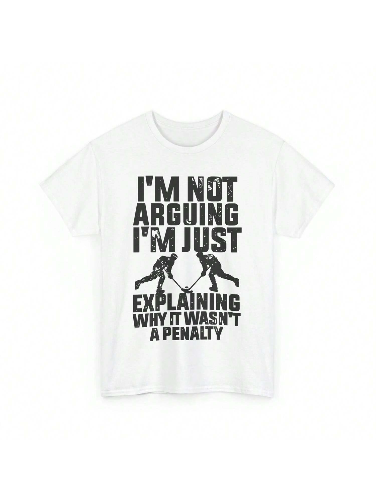 Hockey I m Not Arguing Just Explaining Why It Wasn t A Penalty T Shirt S разноцветный