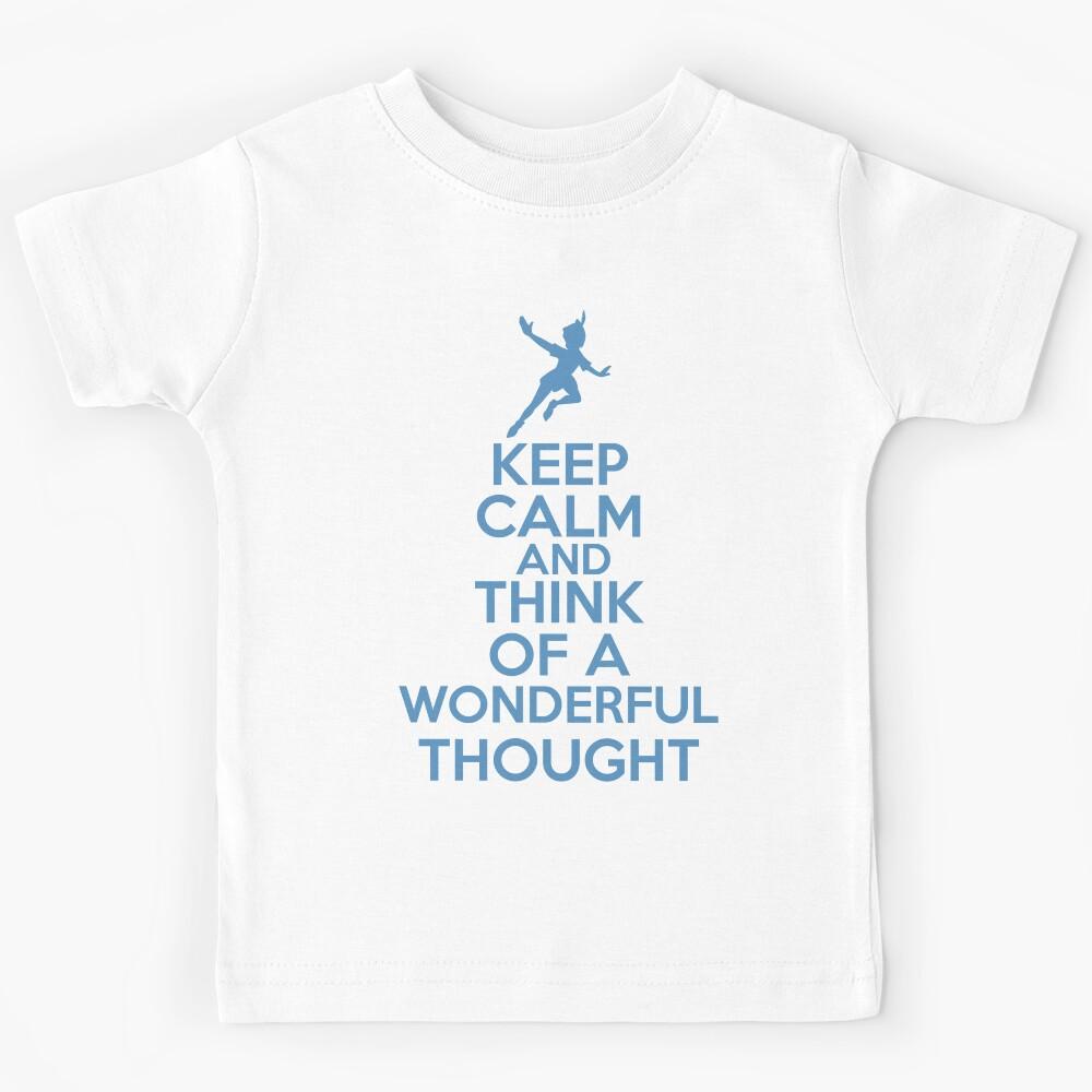 Keep Calm and Think Of A Wonderful Thought Kids T-Shirt 110