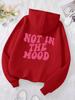 Not In The Mood Personality Letter Male Hoody Fashion S-XXL Autumn Sweatshirt High Quality Hooded Simple Casual Sportswear