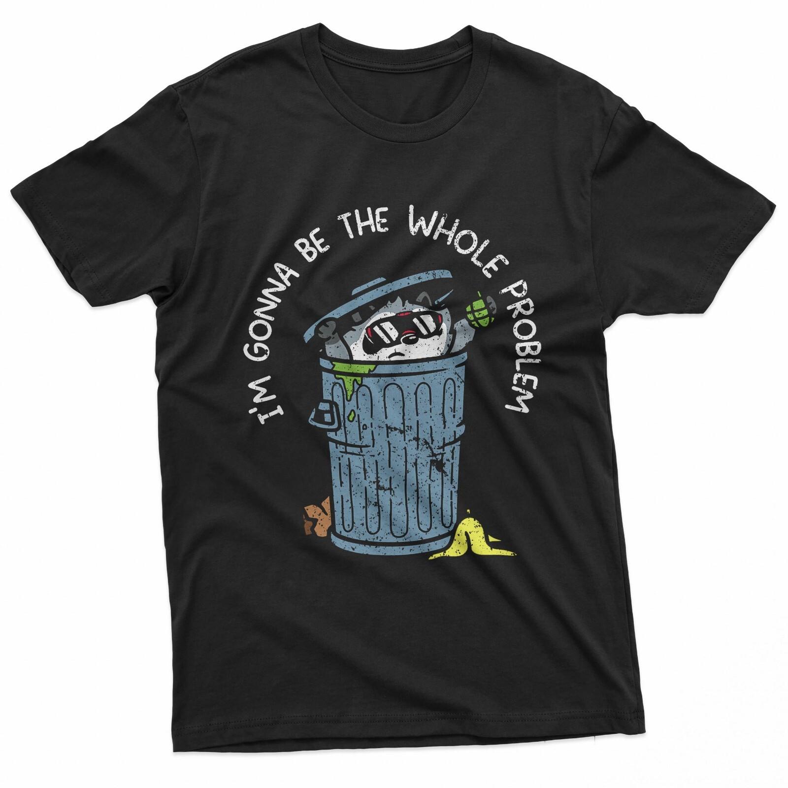 Im Gonna Be The Whole Problem T-Shirt XL
