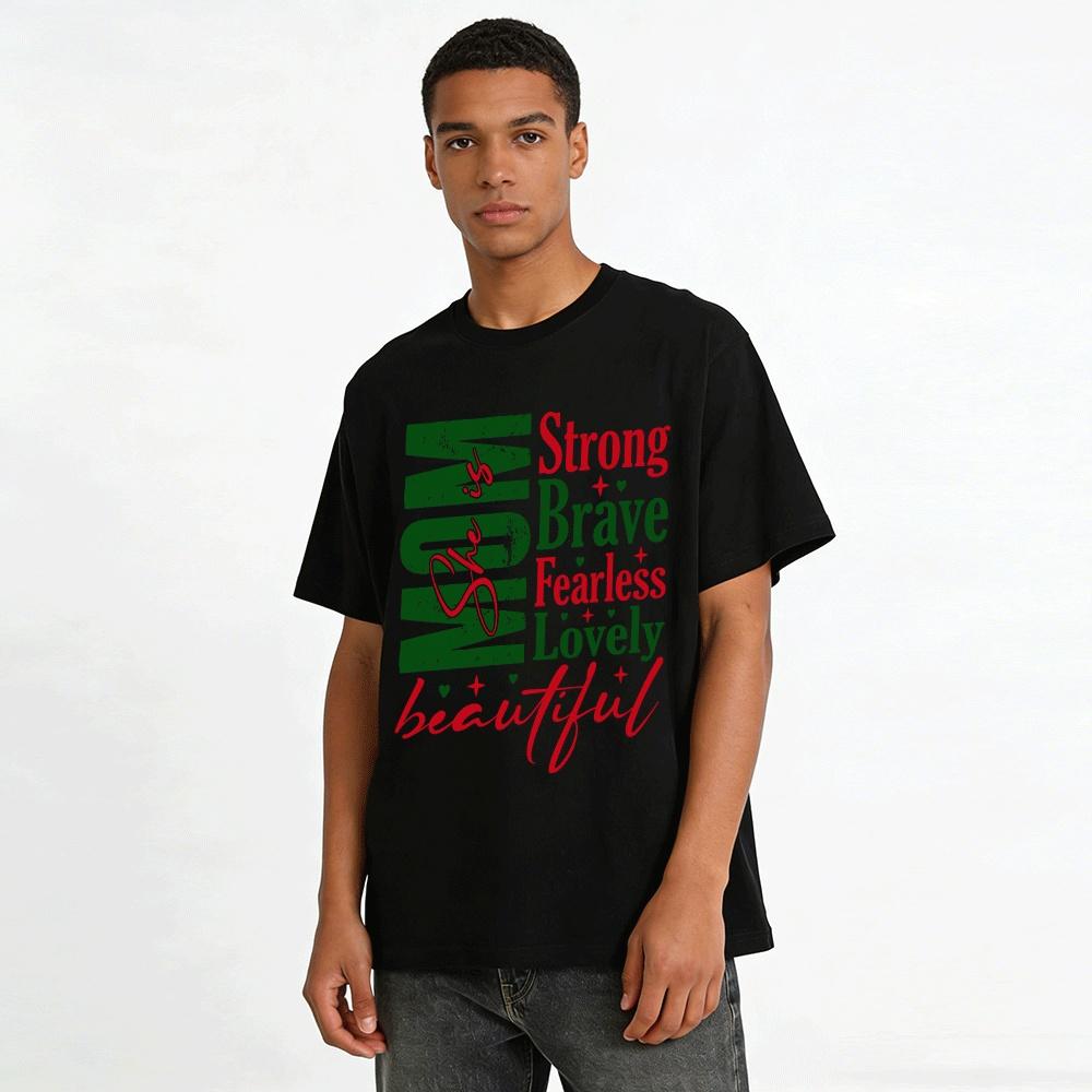 Mom Strong Brave Fearless Lovely Beautiful Printed Graphic Tee Pure Cotton T-shirt