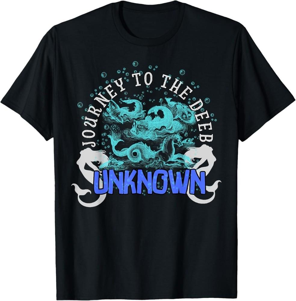 

Journey To The Deep Unknown Beach Lover Ocean Summer Vibes T-Shirt Unisex T-Shirt XXL