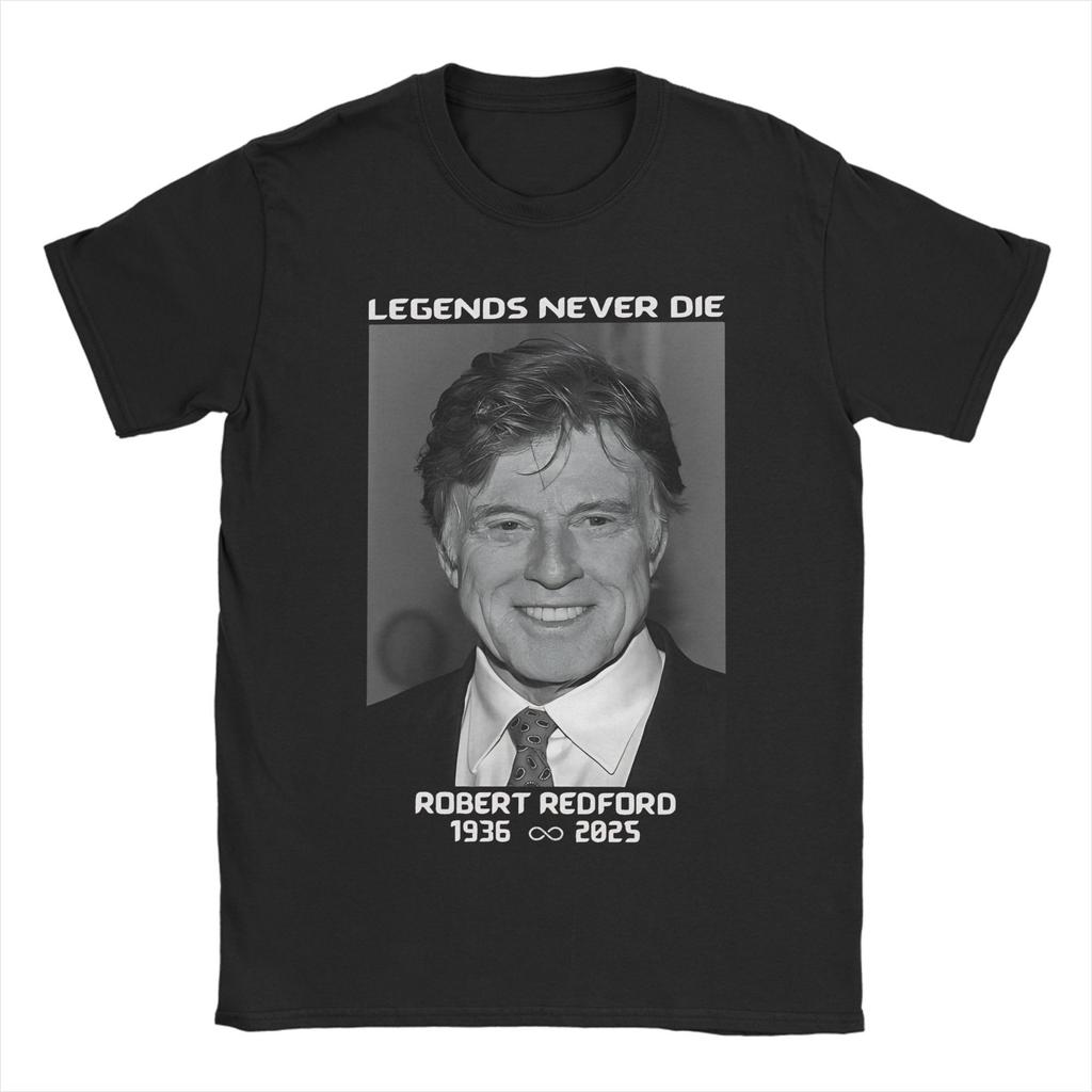 Robert Redford Legends Never Die Movie Star T-Shirts Men Funny Tee Shirt Crew Neck Short Sleeve T Shirt Printing Clothes