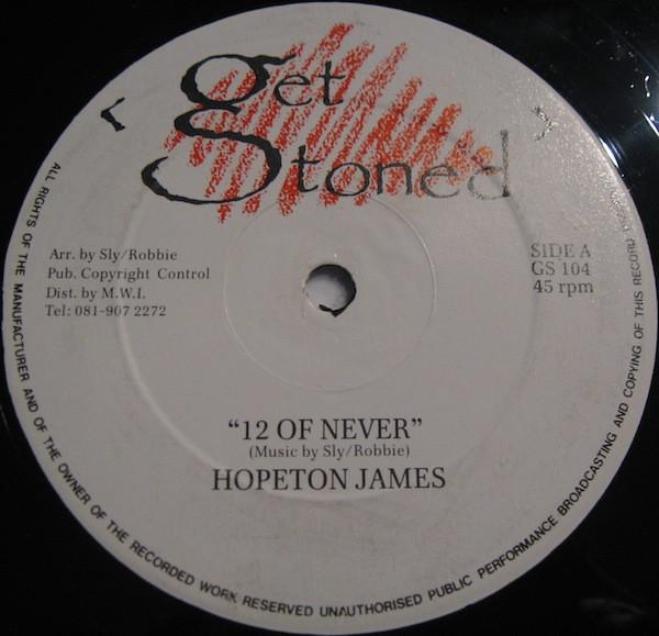 

12inch Record HOPETON JAMES / A.J. BROWN - 12 Of Never / Without Love GS104 Get Stoned UK Reggae, Ska & Dub Used