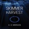 Skimmer  Harvest by A.D. Morgan Hardback Book 9781398446298