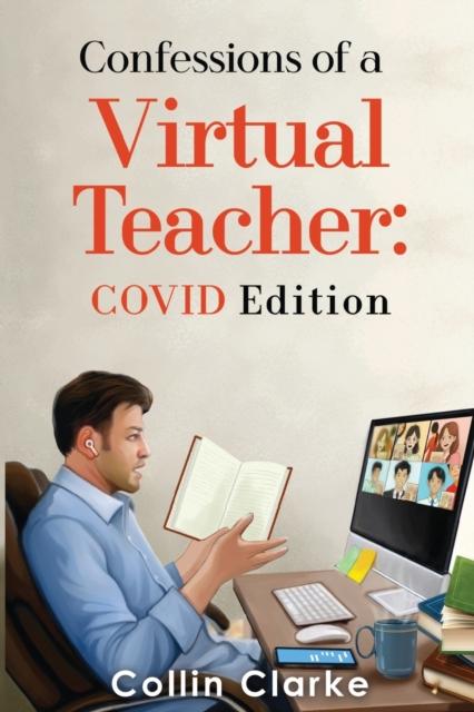 Bok Confessions of a Virtual Teacher: COVID Edition