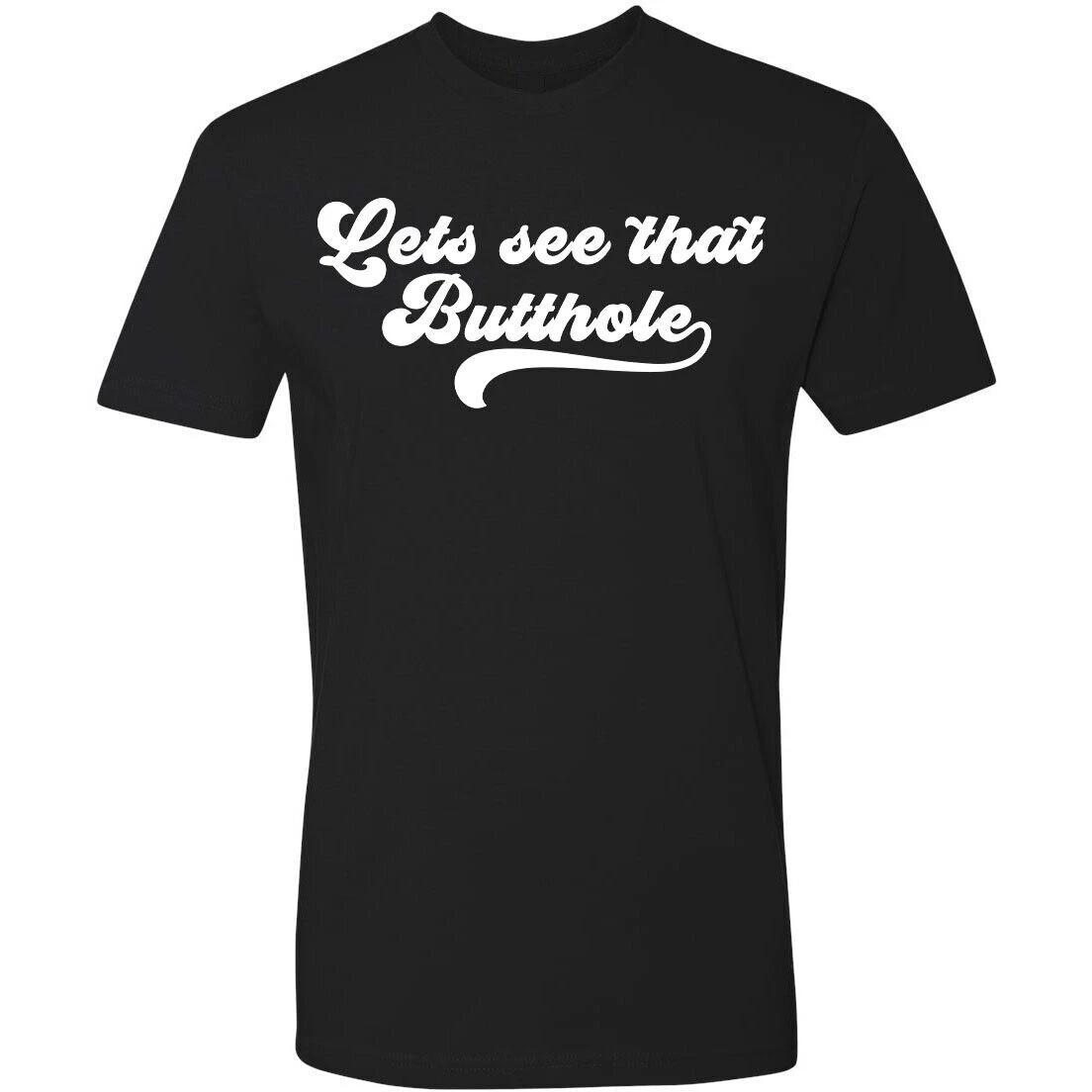 

Retro Novelty T Shirt Tee Biker 70s Lets See that B*tth0le Funny S