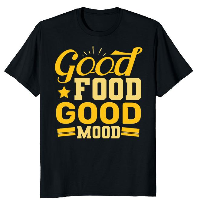 NEW LIMITED Good Food Good Mood Gift Lover Funny Novelty Tee XXXL