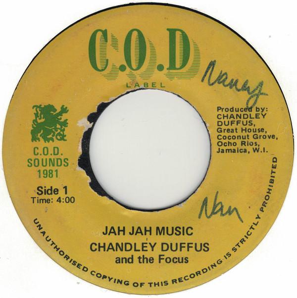

7inch Record CHANDLEY DUFFUS & THE FOCUS - Jah Jah Music NONE C.O.D. Label 1981 Jamaica Reggae, Ska & Dub Used
