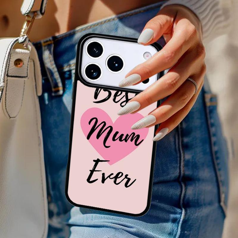Best Mum Ever Gift Love Phone Case For iPhone 17 Air 14 15 13 12 Max Cover For Apple 14 15 16 16e 11 Pro Max Plus Coque