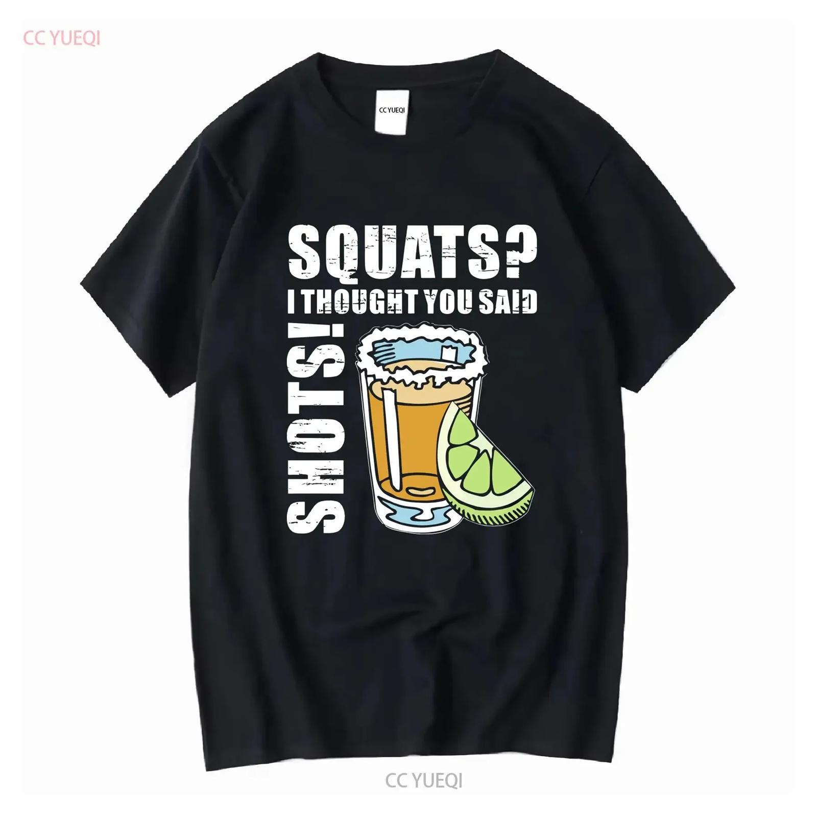 Squats I Thought You Said Shots Funny Drinking Lovers T Shirt vintage Washed Casual homme Stretched Slightly Breathable XXXXXL разноцветный