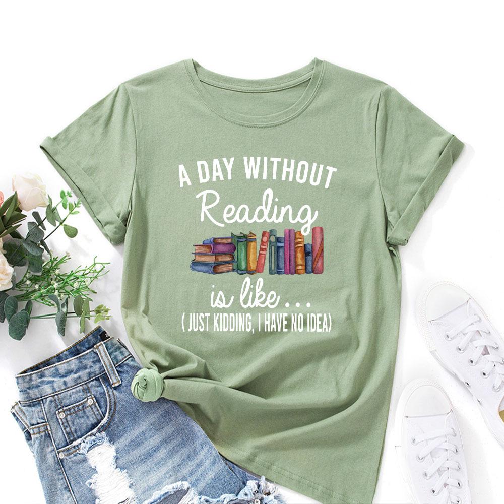 A Day Without Reading Letter Cotton T-Shirt Short Sleeve Round Neck Women 2d Print Tops