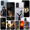 Yellowstone TV Show Phone Case For Samsung Galaxy A52 A32 A22 A12 A51 A31 A50S A30S A20S A10S Note 20 Ultra 10 Plus S10 A72 A71