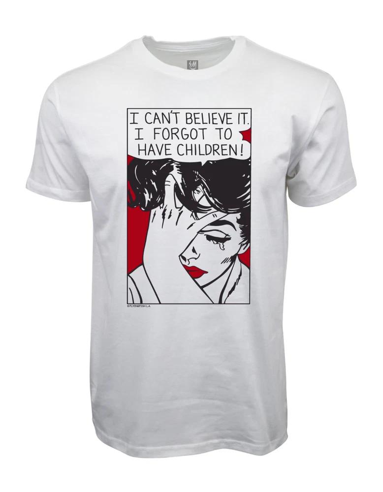 I Cant Believe It I Forgot To Have Children Graphic T Shirt S