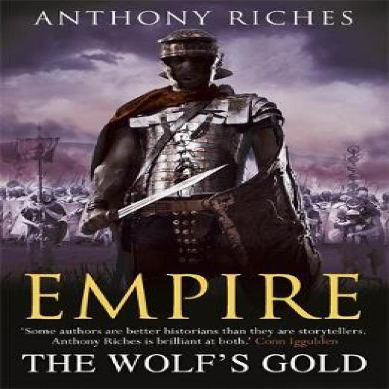 The Wolfs Gold Empire V by Anthony Riches Paperback Book 9781444711882