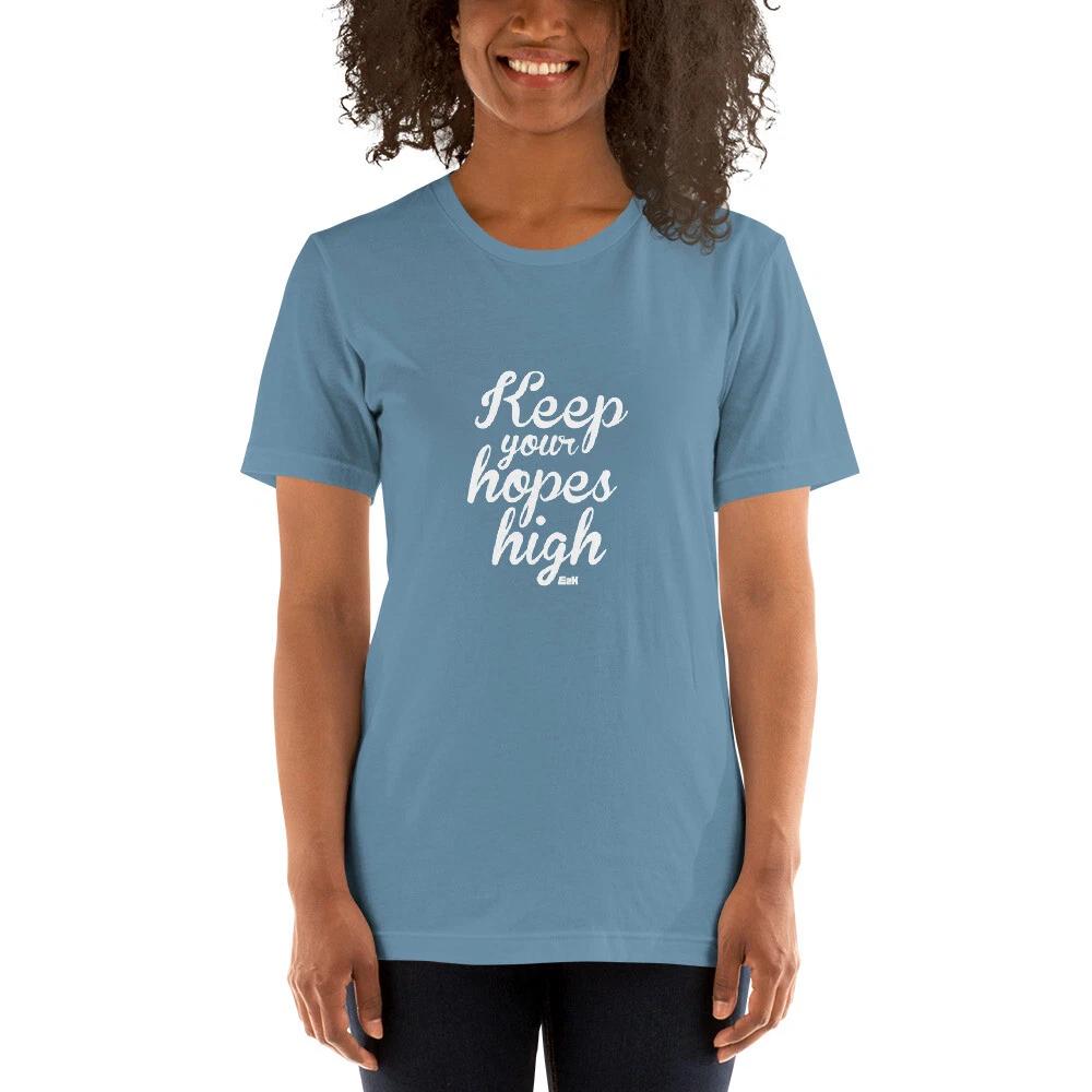 E2K Keep your hopes high Unisex T-Shirt hope wish bright future pray God Jesus L