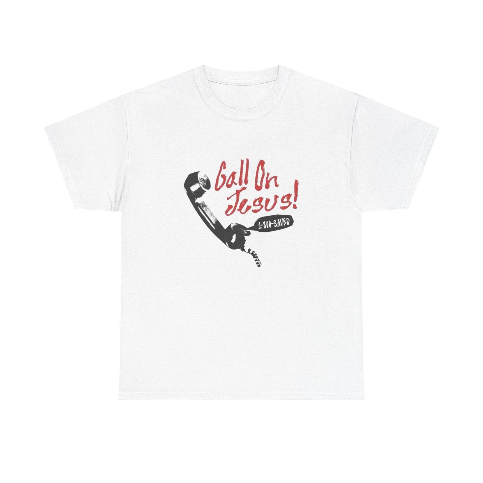 Call On Jesus Graphic T Shirt Unisex Heavy Cotton Tee GIFT S