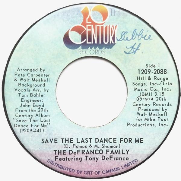 

7inch Record DEFRANCO FAMILY, TONY DEFRANCO - Save The Last Dance For Me / Becaus 12092088 20th Century Re 1974 Canada Soul/Funk Used