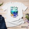 I Know I Play Like A Girl Basketball T-Shirt Unisex T-shirt