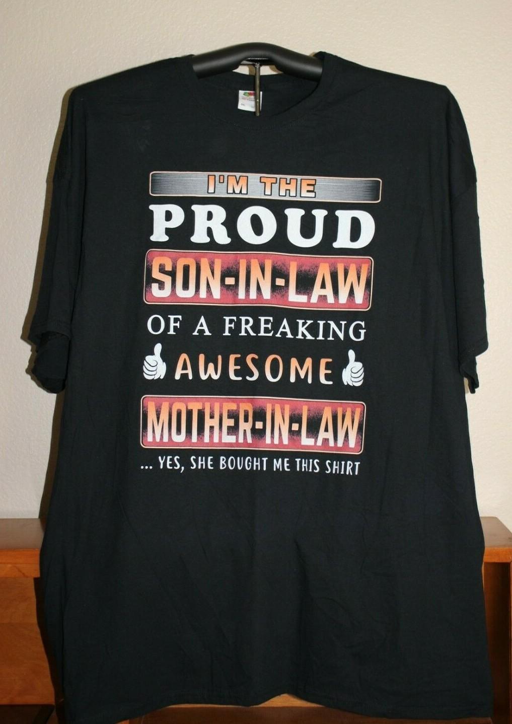 PROUD SON-IN-LAW OF A FREAKING AWESOME MOTHER-IN-LAW... T-Shirt 5XL, Black L