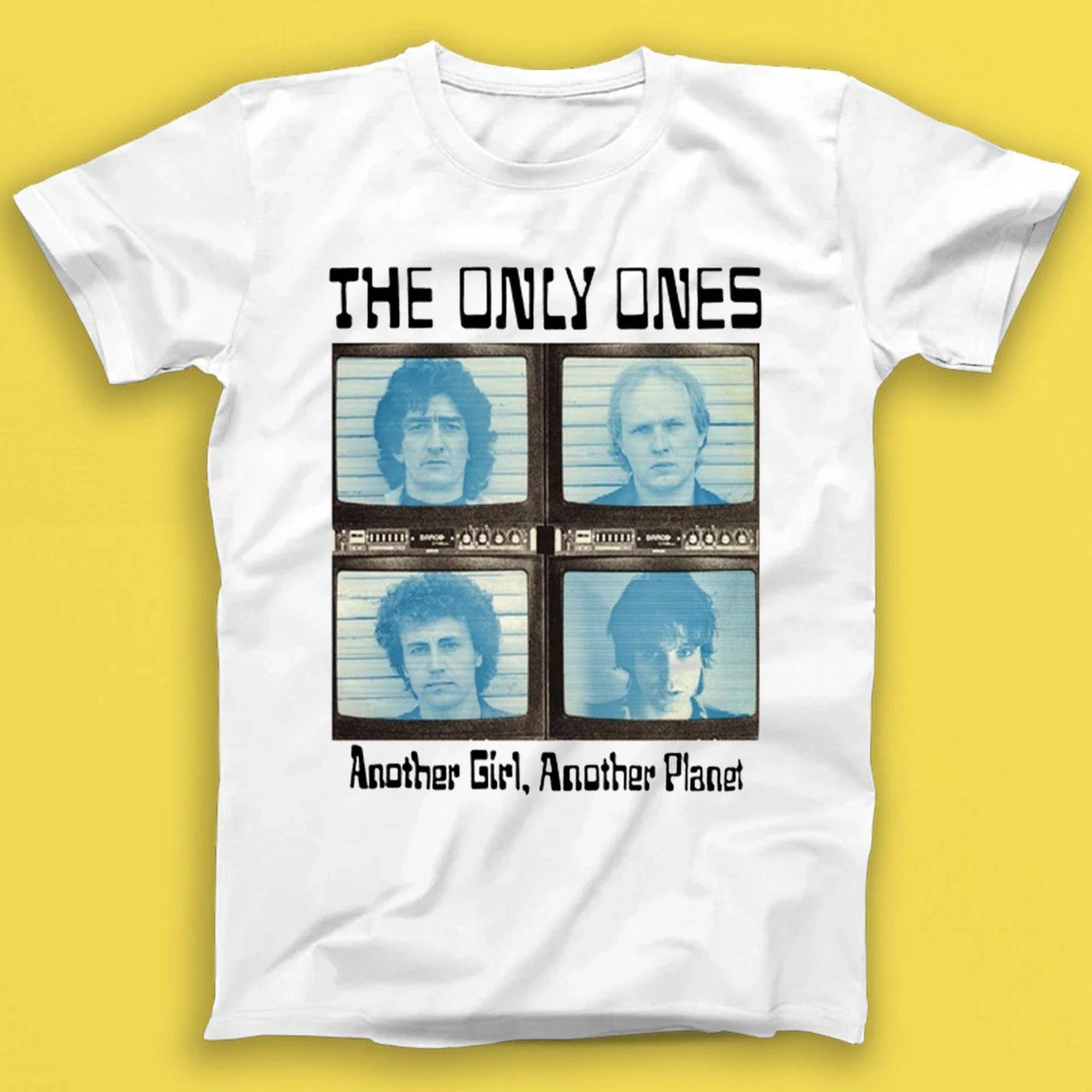 The Only Ones Another Girl Another Planet Punk Rock Music Gift Tshirt T2702 XL